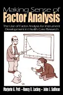 Making Sense of Factor Analysis: Wykorzystanie analizy czynnikowej do rozwoju instrumentów w badaniach nad opieką zdrowotną - Making Sense of Factor Analysis: The Use of Factor Analysis for Instrument Development in Health Care Research