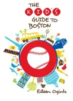 Przewodnik dla dzieci po Bostonie - Kid's Guide to Boston