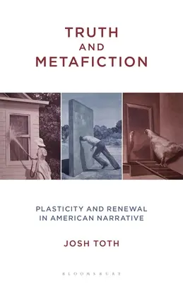 Prawda i metafikcja: Plastyczność i odnowa w amerykańskiej narracji - Truth and Metafiction: Plasticity and Renewal in American Narrative