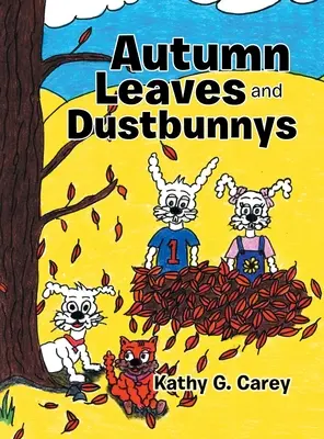 Jesienne liście i króliczki kurzu - Autumn Leaves and Dustbunnys