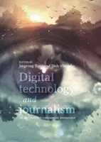 Technologia cyfrowa i dziennikarstwo: Międzynarodowa perspektywa porównawcza - Digital Technology and Journalism: An International Comparative Perspective