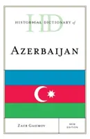 Słownik historyczny Azerbejdżanu, nowe wydanie - Historical Dictionary of Azerbaijan, New Edition