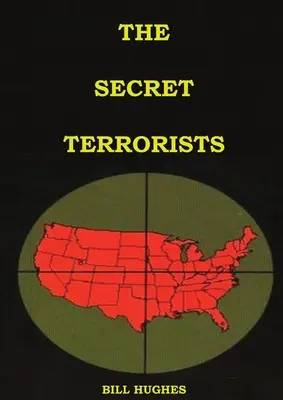 The Secret Terrorists: (odpowiedzialni za zamach na Lincolna, zatonięcie Titanica, World Trade Center i nie tylko z dobrymi kolorowankami) - The Secret Terrorists: (the responsables of the Assassination of Lincoln, the Sinking of Titanic, the world trade center and more with good c