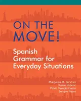 W drodze - hiszpańska gramatyka w codziennych sytuacjach - On the Move! - Spanish Grammar for Everyday Situations