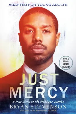 Just Mercy (Movie Tie-In Edition, Adapted for Young Adults): Prawdziwa historia walki o sprawiedliwość - Just Mercy (Movie Tie-In Edition, Adapted for Young Adults): A True Story of the Fight for Justice