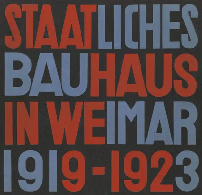 Staatliches Bauhaus w Weimarze 1919-1923 - Staatliches Bauhaus in Weimar 1919-1923