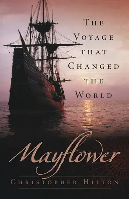 Mayflower: Podróż, która zmieniła świat - Mayflower: The Voyage That Changed the World