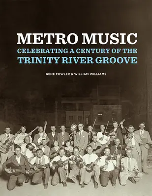 Metro Music: Świętujemy stulecie Trinity River Groove - Metro Music: Celebrating a Century of the Trinity River Groove