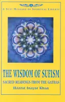 Mądrość sufizmu - święte czytania z Gathas - Wisdom of Sufism - Sacred Readings from the Gathas