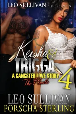 Keisha & Trigga 4: Gangsterska historia miłosna - Keisha & Trigga 4: A Gangster Love Story