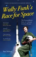 Wally Funk's Race for Space - Niezwykła historia pionierki lotnictwa kobiecego - Wally Funk's Race for Space - The Extraordinary Story of a Female Aviation Pioneer