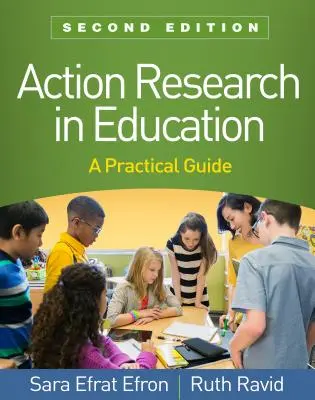 Action Research in Education, Second Edition: Praktyczny przewodnik - Action Research in Education, Second Edition: A Practical Guide