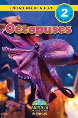 Ośmiornice: Zwierzęta, które zmieniają świat! (Angażujące czytanki, poziom 2) - Octopuses: Animals That Change the World! (Engaging Readers, Level 2)