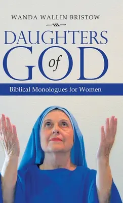 Córki Boga: Biblijne monologi dla kobiet - Daughters of God: Biblical Monologues for Women