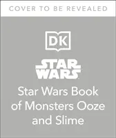 Star Wars Księga potworów, szlamu i mazi - Star Wars Book of Monsters, Ooze and Slime