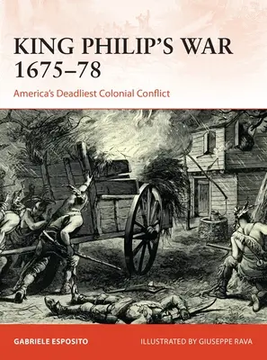 Wojna króla Filipa 1675-76: Najbardziej śmiercionośny konflikt kolonialny w Ameryce - King Philip's War 1675-76: America's Deadliest Colonial Conflict