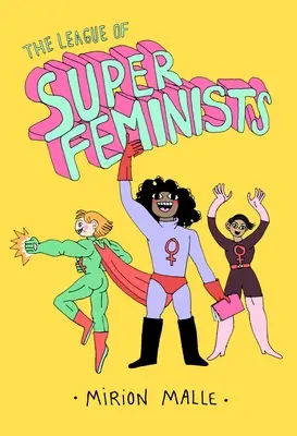 Liga superfeministek - The League of Super Feminists