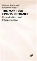 Wydarzenia maja 1968 roku we Francji: Reprodukcje i interpretacje - The May 1968 Events in France: Reproductions and Interpretations