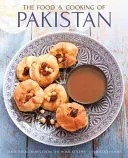 Jedzenie i gotowanie w Pakistanie: Tradycyjne potrawy z domowej kuchni - The Food and Cooking of Pakistan: Traditional Dishes from the Home Kitchen