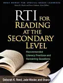 RTI w czytaniu na poziomie szkoły średniej: Zalecane praktyki w zakresie czytania i pisania oraz pozostałe pytania - RTI for Reading at the Secondary Level: Recommended Literacy Practices and Remaining Questions