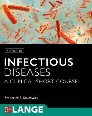 Choroby zakaźne: Krótki kurs kliniczny, wydanie 4 - Infectious Diseases: A Clinical Short Course, 4th Edition