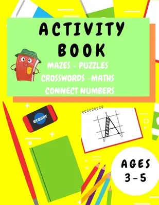 Activity Book Kids 3-5: Zabawny zeszyt ćwiczeń dla dzieci w wieku 3-5 lat - labirynty, śledzenie alfabetu, łamigłówki matematyczne, ćwiczenia matematyczne, łamigłówki obrazkowe - Activity Book Kids 3-5: Fun Activity Workbook for Children 3-5 Years Old - Mazes, Alphabet Tracing, Math Puzzles, Math Exercise, Picture Puzzl