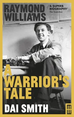 Raymond Williams: Opowieść wojownika - Raymond Williams: A Warrior's Tale