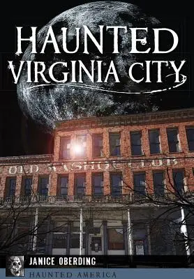 Nawiedzone miasto Virginia - Haunted Virginia City