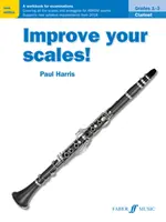 Doskonal swoje skale! Klarnet, klasy 1-3: Zeszyt ćwiczeń do egzaminów - Improve Your Scales! Clarinet, Grades 1-3: A Workbook for Examinations