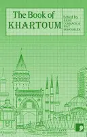 Księga Chartumu: Miasto w krótkiej fikcji - The Book of Khartoum: A City in Short Fiction