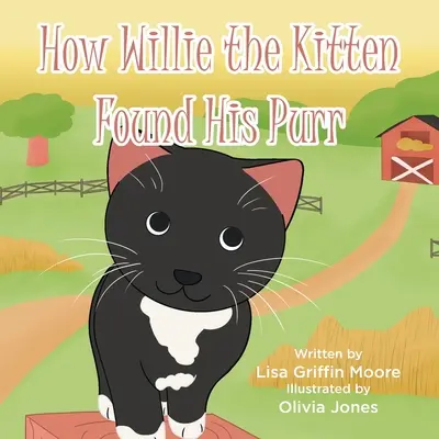 Jak kociak Willie odnalazł swoje mruczenie - How Willie the Kitten Found His Purr