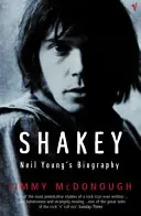 Shakey - Biografia Neila Younga - Shakey - Neil Young's Biography