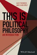 To jest filozofia polityczna: Wprowadzenie - This Is Political Philosophy: An Introduction