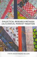 Dialektyczne metody badawcze w klasycznej tradycji marksistowskiej - Dialectical Research Methods in the Classical Marxist Tradition