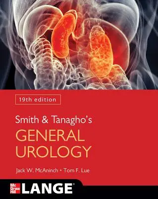 Urologia ogólna Smitha i Tanagho, wydanie 19 - Smith and Tanagho's General Urology, 19th Edition