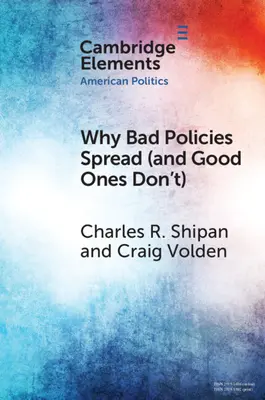 Dlaczego złe polityki się rozprzestrzeniają (a dobre nie) - Why Bad Policies Spread (and Good Ones Don't)