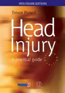 Uraz głowy: Praktyczny przewodnik - Head Injury: A Practical Guide
