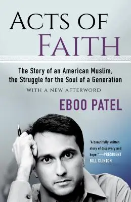 Akty wiary: Historia amerykańskiego muzułmanina, walka o duszę pokolenia, z nowym posłowiem - Acts of Faith: The Story of an American Muslim, the Struggle for the Soul of a Generation, with a New Afterword