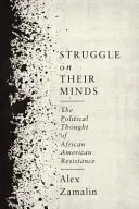 Walka w ich umysłach: Myśl polityczna afroamerykańskiego ruchu oporu - Struggle on Their Minds: The Political Thought of African American Resistance