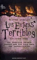 Oliver Lansley: Les Enfants Terribles; Sztuki zebrane - Oliver Lansley: Les Enfants Terribles; Collected Plays