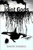 Idiotyczni bogowie - Idiot Gods