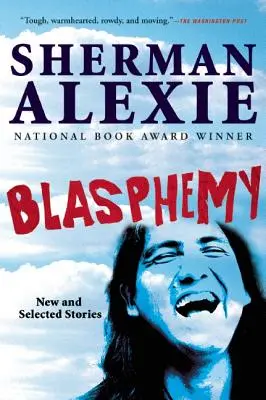 Bluźnierstwo: Nowe i wybrane opowiadania - Blasphemy: New and Selected Stories