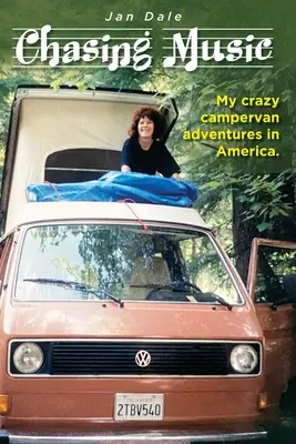 W pogoni za muzyką: Moje szalone przygody kamperem w Ameryce - Chasing Music: My crazy campervan adventures in America