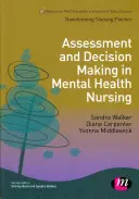 Ocena i podejmowanie decyzji w pielęgniarstwie zdrowia psychicznego - Assessment and Decision Making in Mental Health Nursing