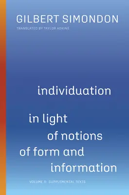 Indywiduacja w świetle pojęć formy i informacji, 2: Tom II: Teksty uzupełniające - Individuation in Light of Notions of Form and Information, 2: Volume II: Supplemental Texts