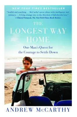 Najdłuższa droga do domu: Poszukiwanie przez jednego człowieka odwagi, by się ustatkować - The Longest Way Home: One Man's Quest for the Courage to Settle Down