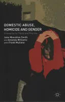 Przemoc domowa, zabójstwa i płeć: Strategie dla polityki i praktyki - Domestic Abuse, Homicide and Gender: Strategies for Policy and Practice