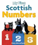 Moje pierwsze szkockie liczby - My First Scottish Numbers