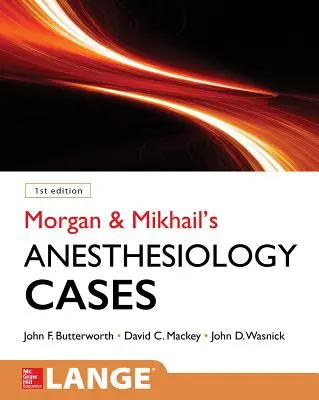 Przypadki anestezjologii klinicznej Morgana i Michaiła - Morgan and Mikhail's Clinical Anesthesiology Cases
