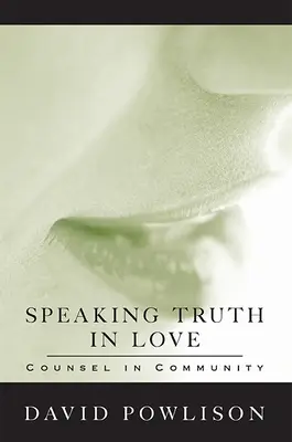 Mówienie prawdy w miłości: Rada we wspólnocie - Speaking Truth in Love: Counsel in Community